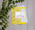 Handmade All Occasion 4.25x5.5 Card - Have A Nice Day 2