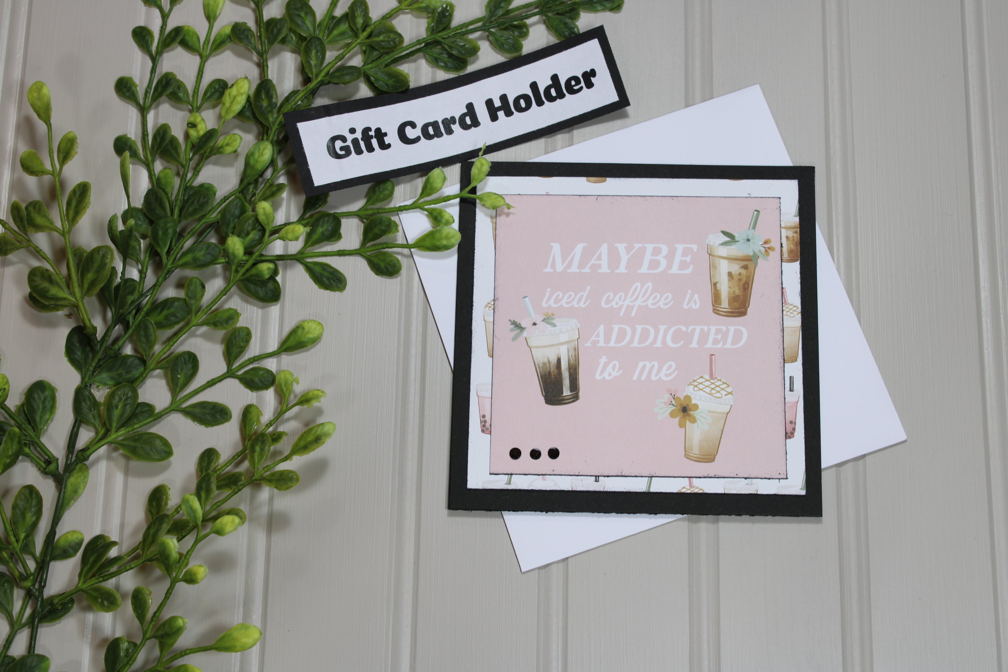 Handmade All Occasion - Coffee Lover - 5x5 Gift Card Holder - Iced Coffee Addict
