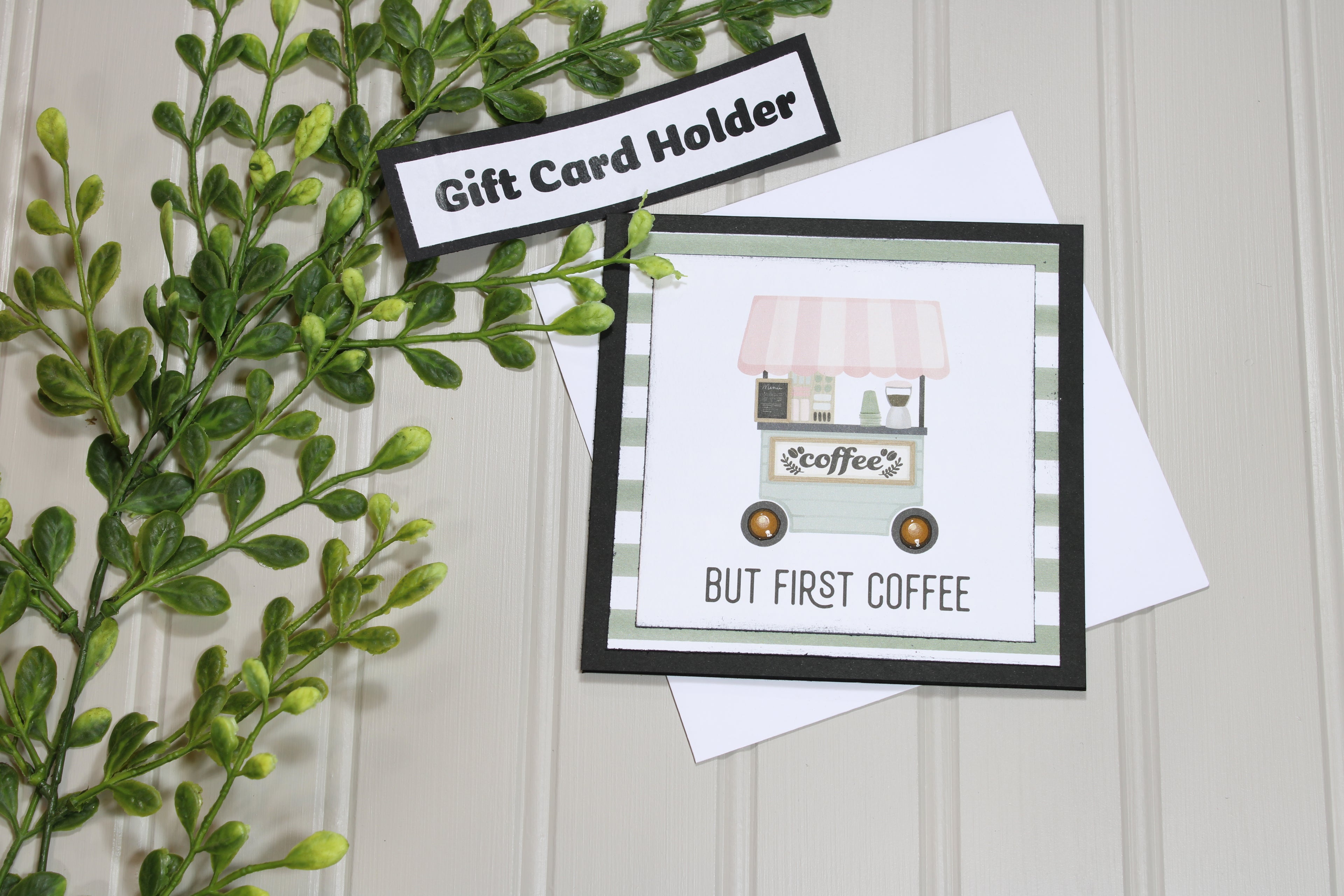 Handmade All Occasion - Coffee Lover - 5x5 Gift Card Holder - But First Coffee